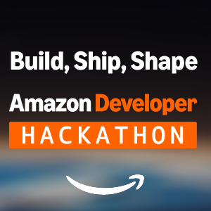Build, Ship, Shape — Amazon Developer 글로벌 해커톤 포스터