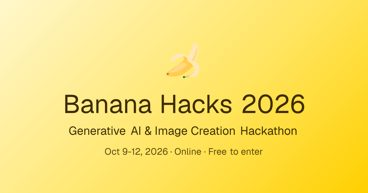 Banana Hacks 2026 — 생성형 AI·이미지 제작 글로벌 해커톤 포스터