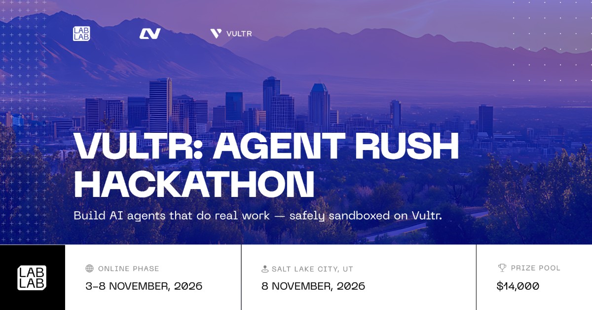 Vultr: Agent Rush Hackathon 2026 포스터